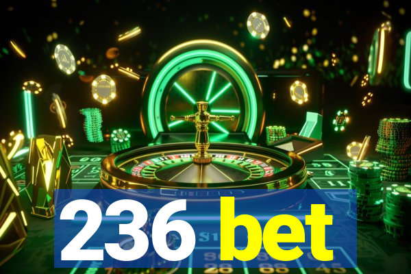 236 bet